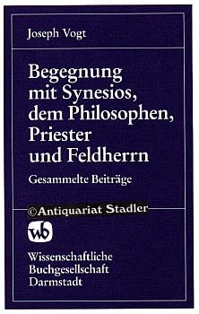 Begegnung mit Synesios, dem Philosophen, Priester und Feldherrn: Gesammelte Beiträge Books
