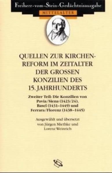 Quellen zur Kirchenreform im Zeitalter der grossen Konzilien des 15. Jahrhunderts / Die Konzilien von Pavia/Siena (1423/24), Basel (1431-1449) und ... zur deutschen Geschichte des Mittelalters) Foreign Languages ​​& Dictionaries