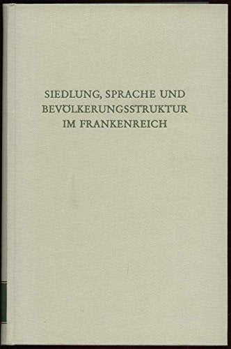 Siedlung, Sprache und Bevölkerungsstruktur im Frankenreich (Wege der Forschung) Books