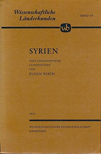 Syrien: Eine geographische Landeskunde (Wege der Forschung) Books