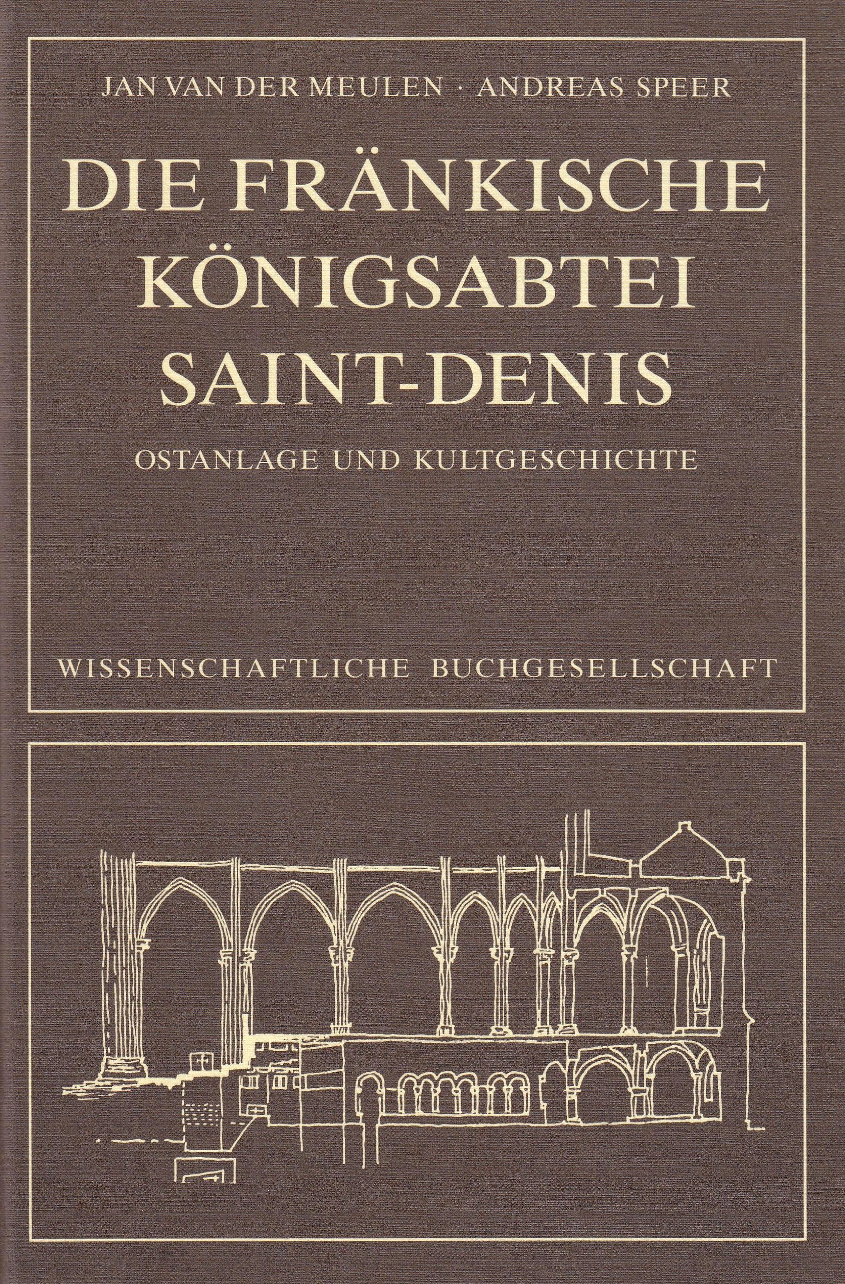 Die fränkische Königsabtei Saint-Denis: Ostanlage und Kultgeschichte Architecture