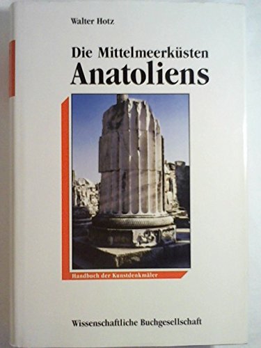 Die Mittelmeerküsten Anatoliens: Handbuch der Kunstdenkmäler Books