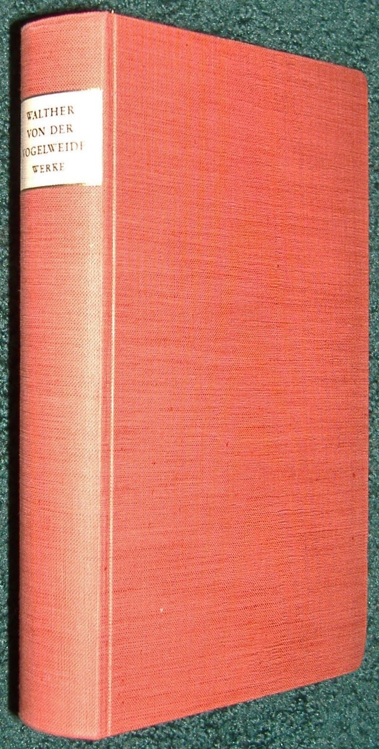 Walther von der Vogelweide: Werke. Text und Prosaübersetzung (synoptisch), Erläuterung der Gedichte, Erklärung der wichtigsten Begriffe Books