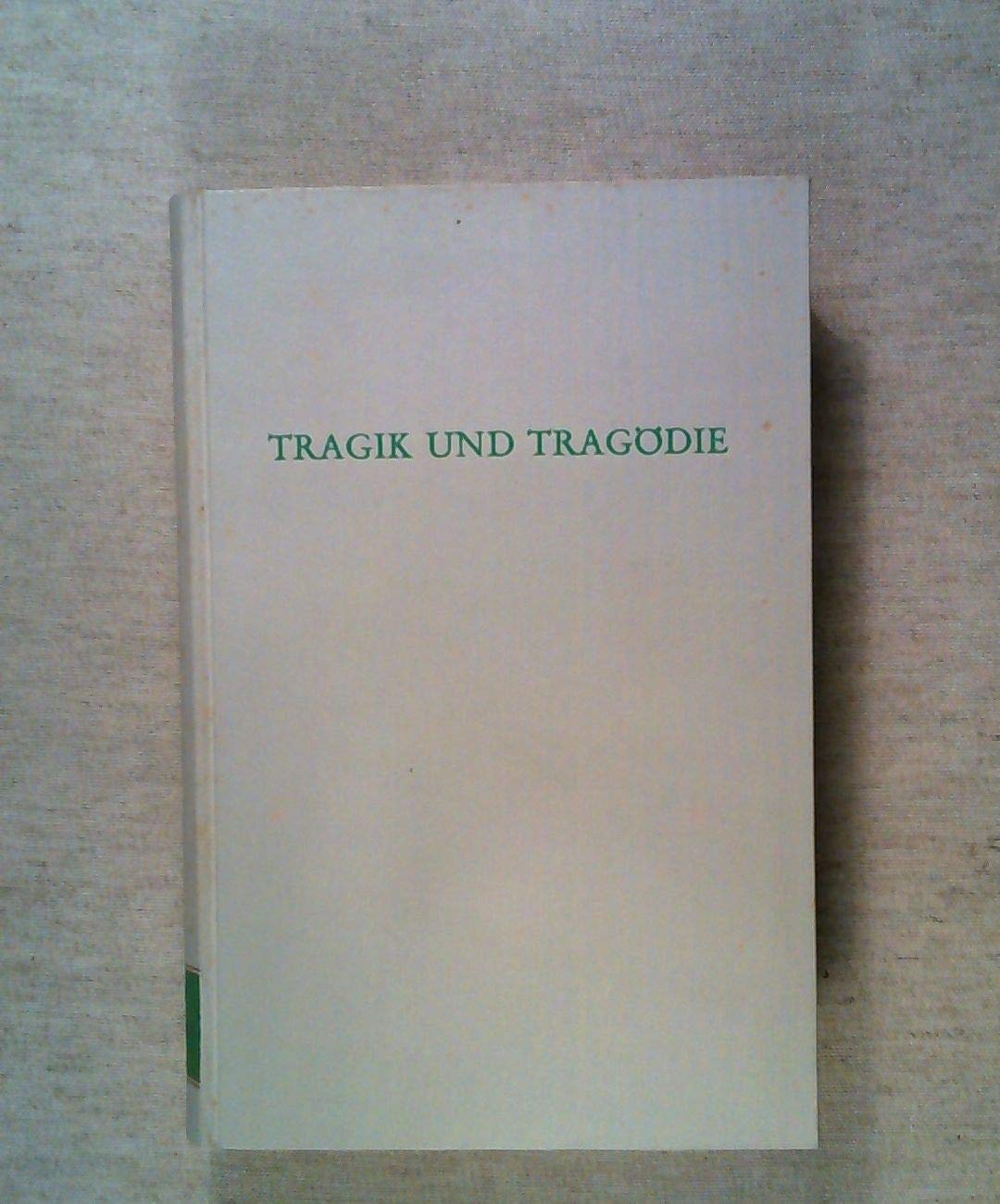 Tragik und Tragödie (Wege der Forschung) Books