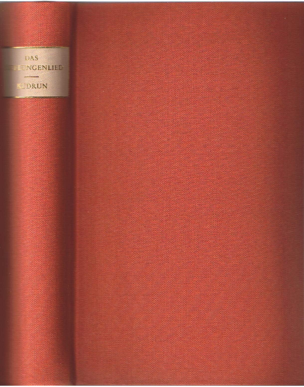 Nibelungenlied und Kudrun: Text, Nacherzählung, Erklärung der wichtigsten Begriffe Medicine