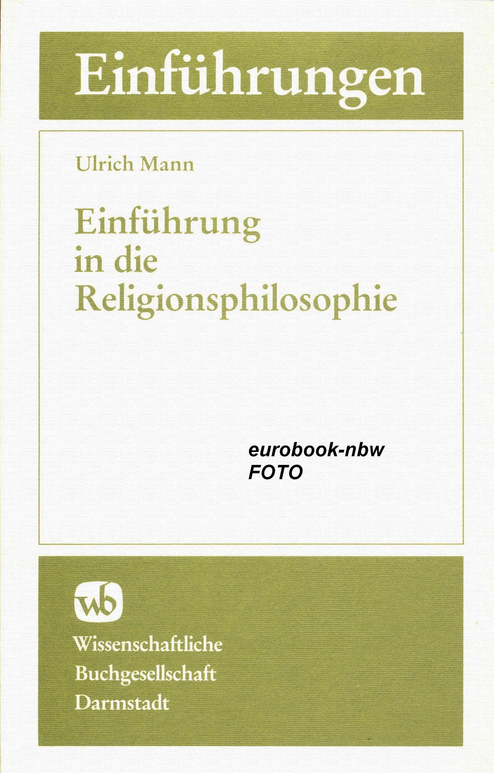 Einführung in die Religionsphilosophie: Einführungen in Gegenstand, Methoden und Ergebnisse ihrer Disziplinen Books