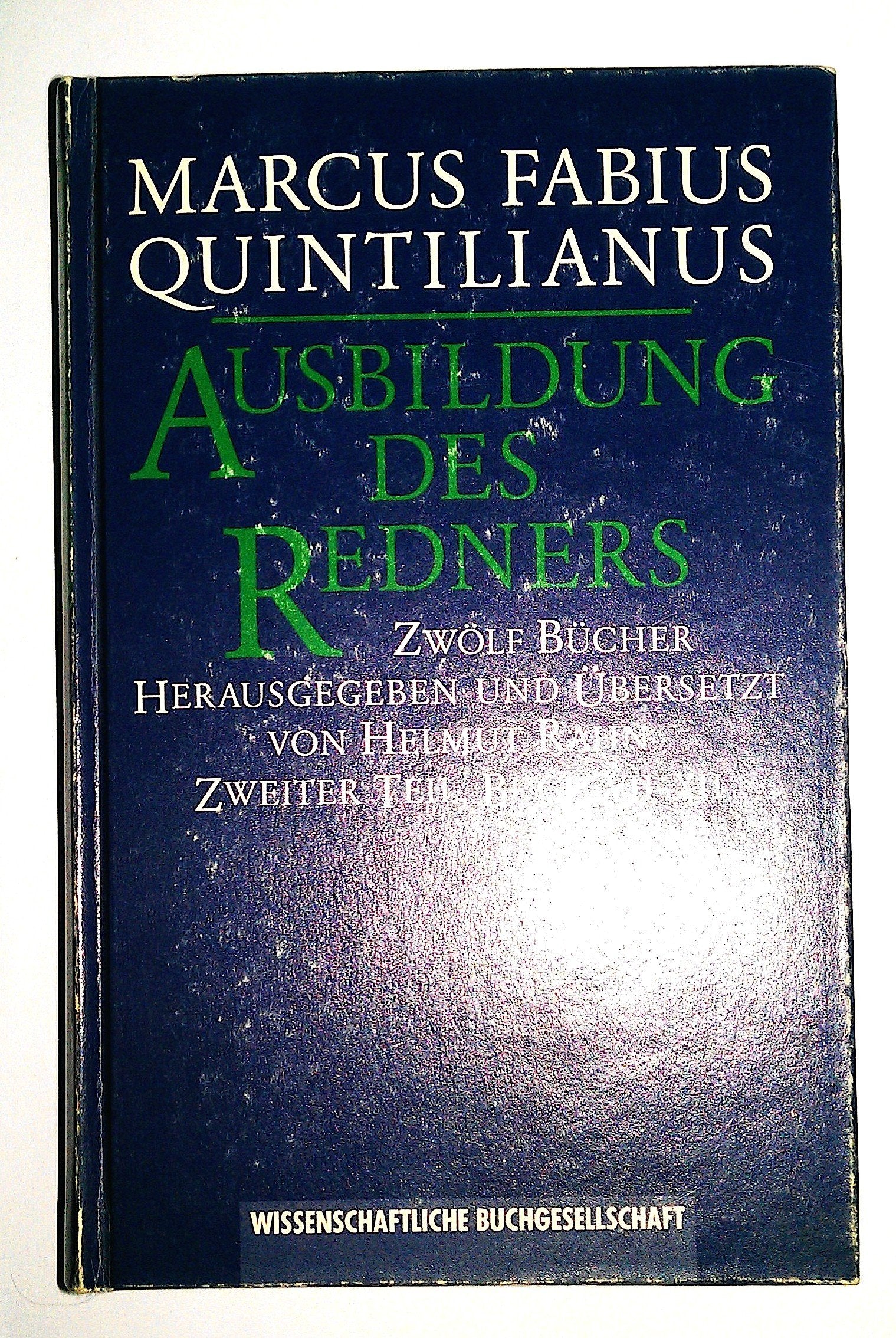 Ausbildung des Redners, in 2 Bdn., Bd.2, Buch 7-12: 12 Bücher. Lat. /Dt. / Buch VII-XII (Texte zur Forschung) Contemporary literature