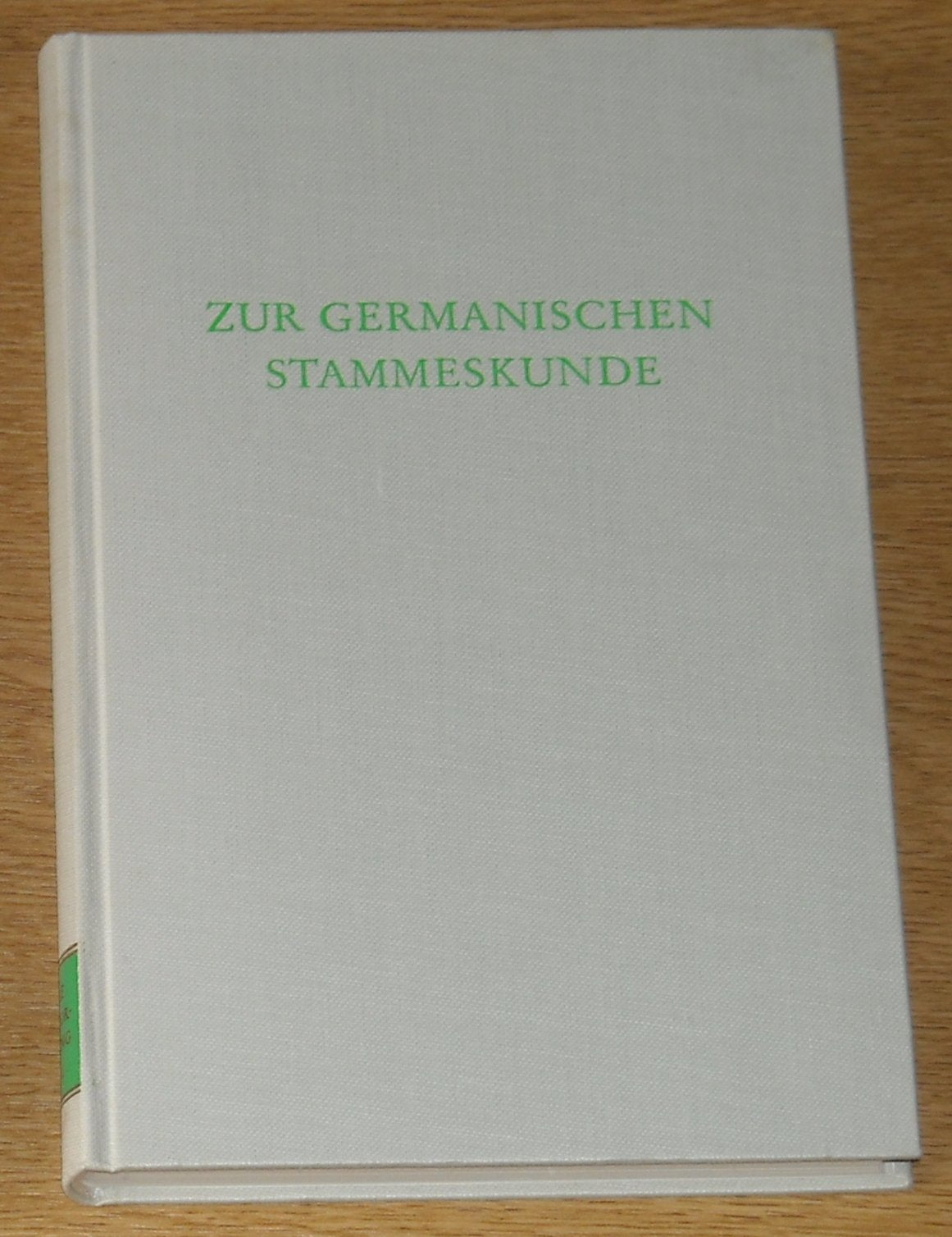 Zur germanischen Stammeskunde;: Aufsatze zum neuen Forschungsstand (Wege der Forschung, Bd. 249) (German Edition) Books