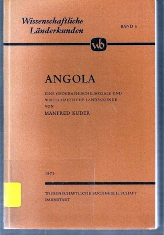 Angola: Eine geographische, soziale und wirtschaftliche Landeskunde (Wissenschaftliche Länderkunden) Books