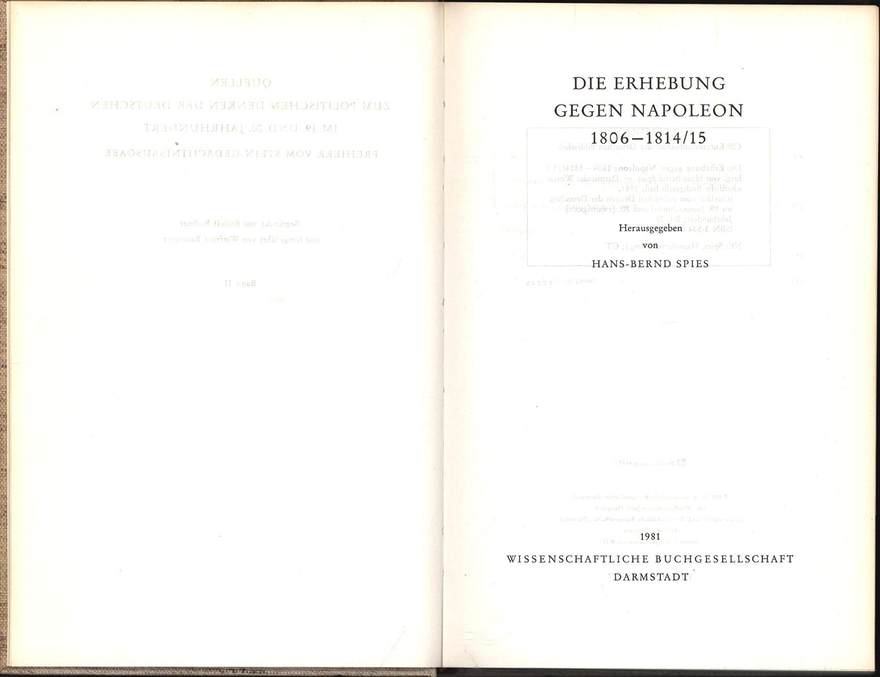 Die Erhebung gegen Napoleon 1806-1814/15 (Freiherr vom Stein - Gedächtnisausgabe. Reihe C: Quellen zum politischen Denken der Deutschen im 19. und 20. Jahrhundert) Memories