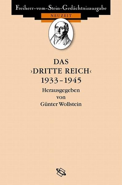 Das 'Dritte Reich' 1933-1945 (Freiherr vom Stein - Gedächtnisausgabe. Reihe C: Quellen zum politischen Denken der Deutschen im 19. und 20. Jahrhundert) German history