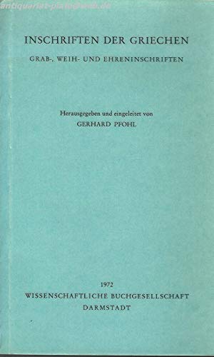Inschriften Der Griechen. Grab-,Weih-und Ehreninschriften. Books