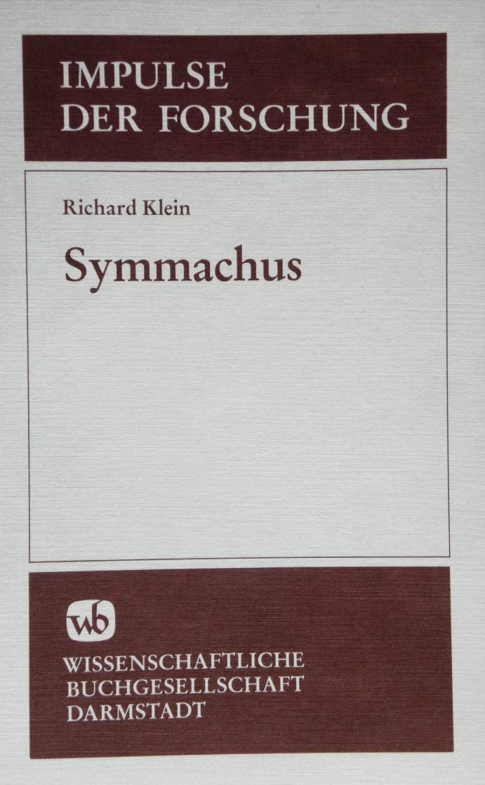 Symmachus: Eine tragische Gestalt des ausgehenden Heidentums (Impulse der Forschung) Books