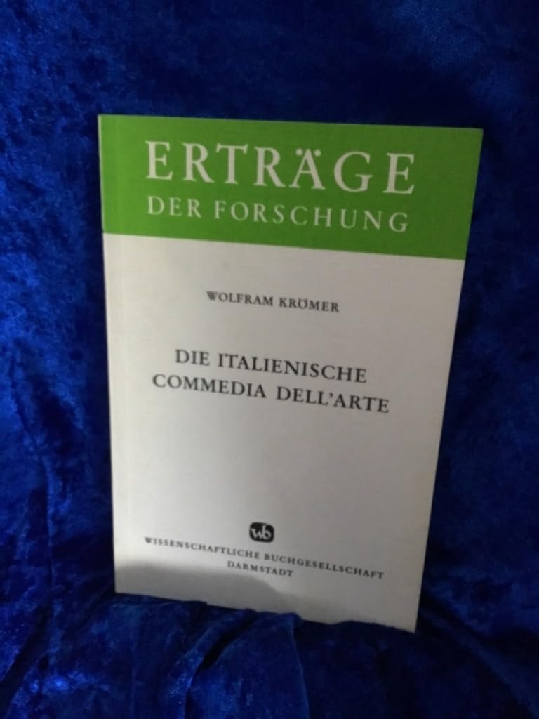 Die italienische Commedia dell'arte (Erträge der Forschung) Natural Sciences