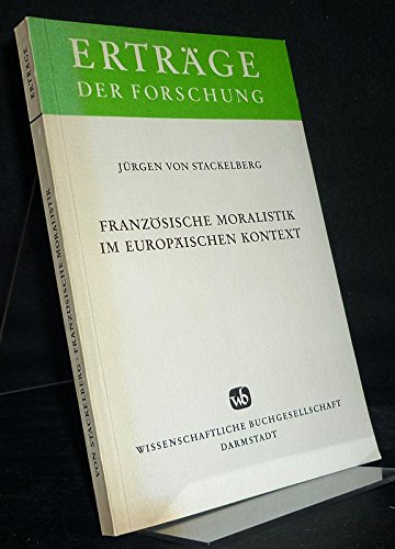 Französische Moralistik im europäischen Kontext (Erträge der Forschung) Philosophy