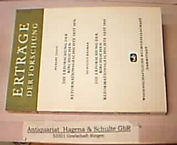 Die Erforschung der kirchlichen Reformationsgeschichte seit 1876. Leistungen und Aufgaben der deutschen Katholiken. (Erträge der Forschung) Religion & Esotericism