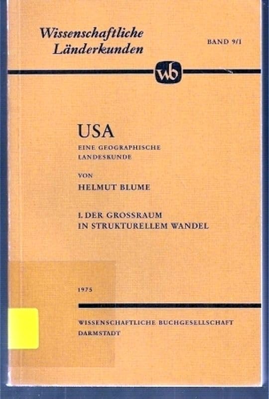 Wissenschaftliche Länderkunden, Bd.9/I: USA. Eine geographische Landeskunde. I: Der Grossraum in strukturellem Wandel Books