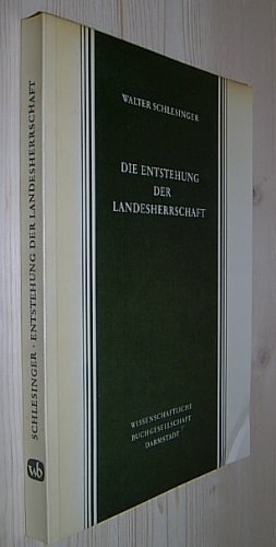 Die Entstehung der Landesherrschaft. Untersuchungen vorwiegend nach mitteldeutschen Quellen. book