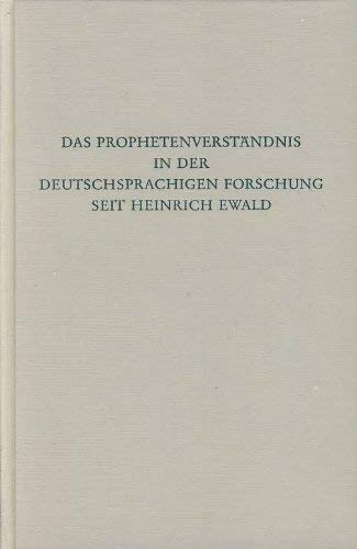 Das Prophetenverständnis in der deutschsprachigen Forschung seit Heinrich Ewald (Wege der Forschung) Books