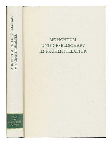 Mönchtum und Gesellschaft im Frühmittelalter (Wege der Forschung) Politics & History