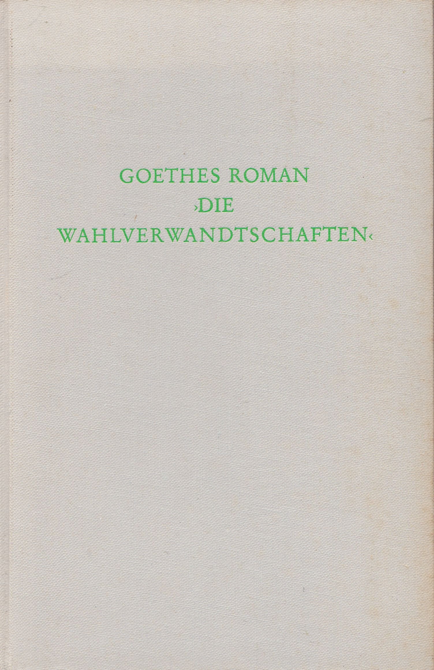 Goethes Roman "Die Wahlverwandtschaften" (Wege der Forschung) Books