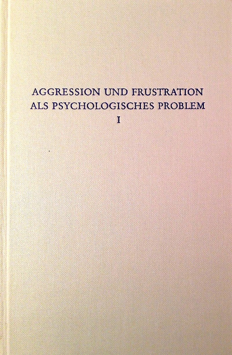 Aggression und Frustration als psychologisches Problem (Wege der Forschung) Books
