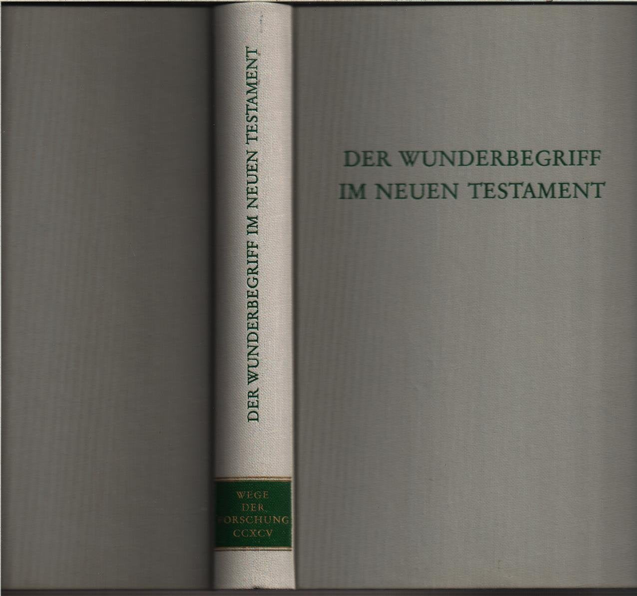 Der Wunderbegriff im Neuen Testament (Wege der Forschung) Books