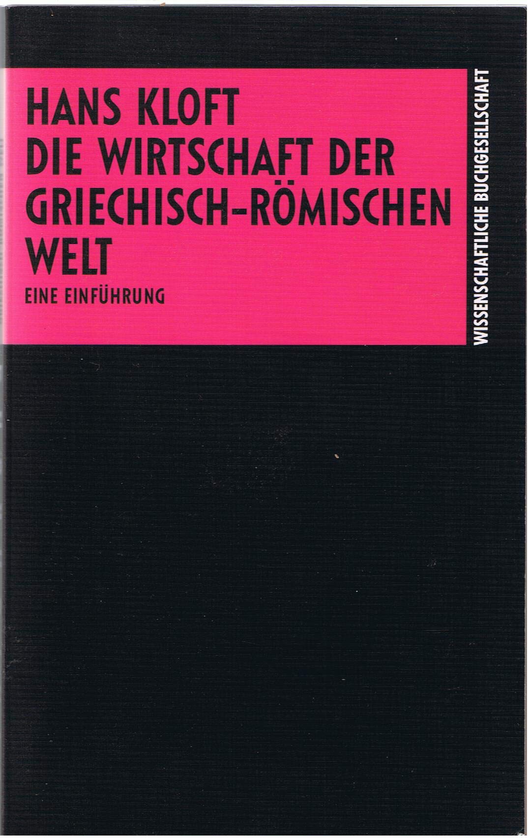 Die Wirtschaft der griechisch-römischen Welt: Eine Einführung Politics & History