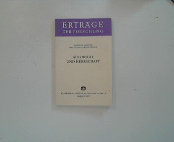 Autorität und Herrschaft. (Erträge der Forschung) Politics & History