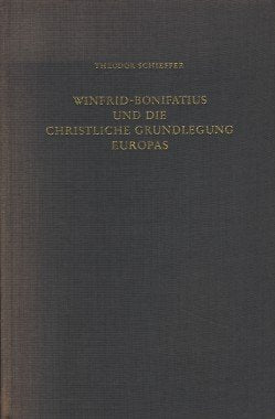 Winfrid-Bonifatius und die christliche Grundlegung Europas Books
