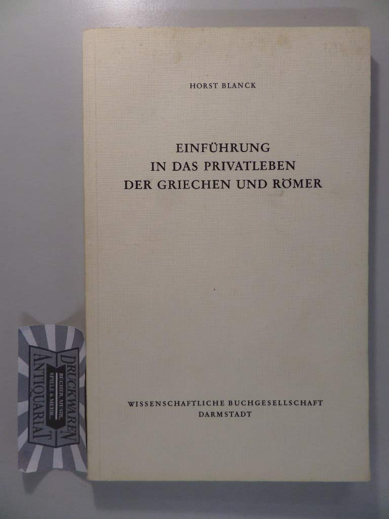 Einführung in das Privatleben der Griechen und Römer Politics & History