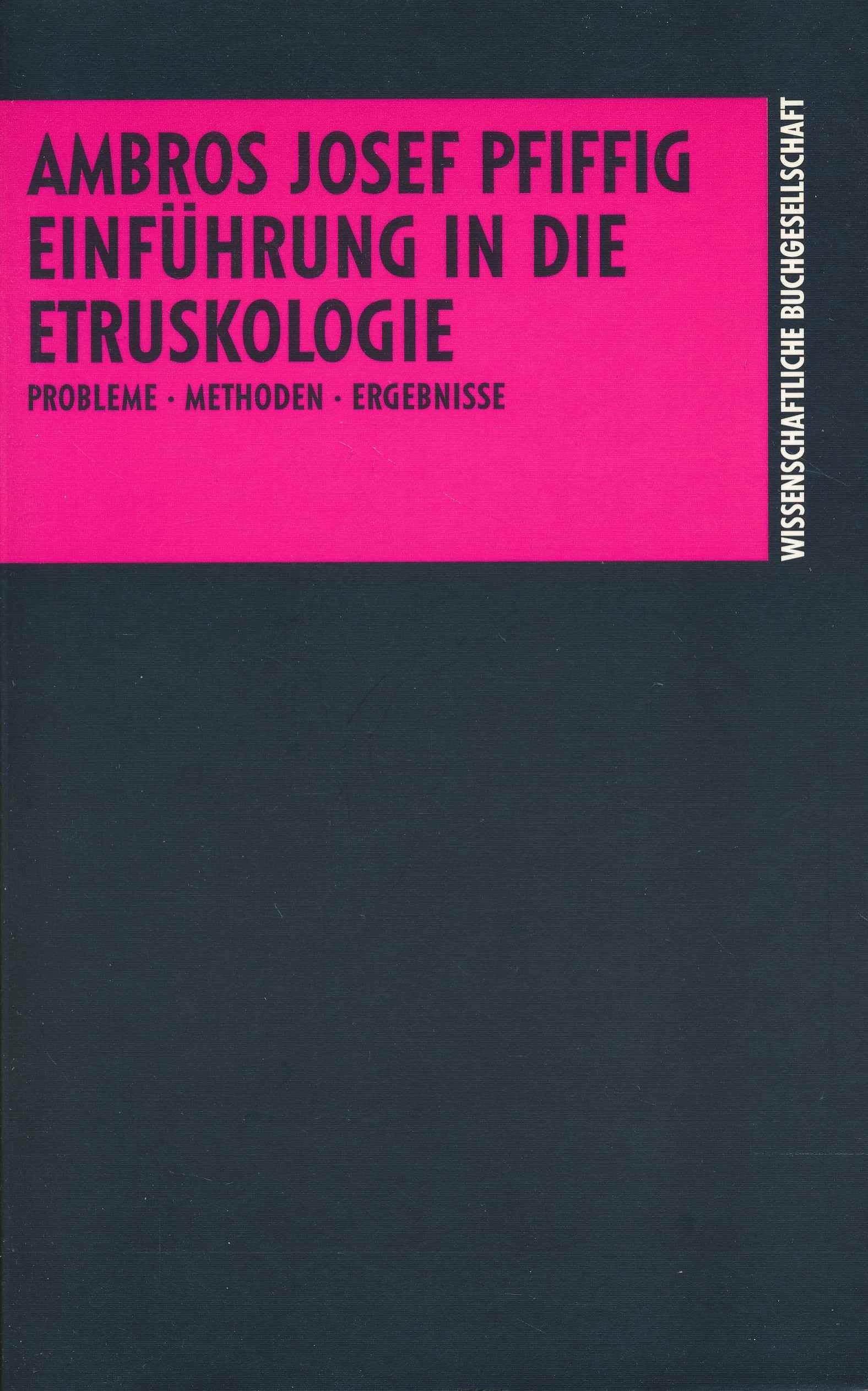 Einführung in die Etruskologie: Probleme, Methoden, Ergebnisse Politics & History