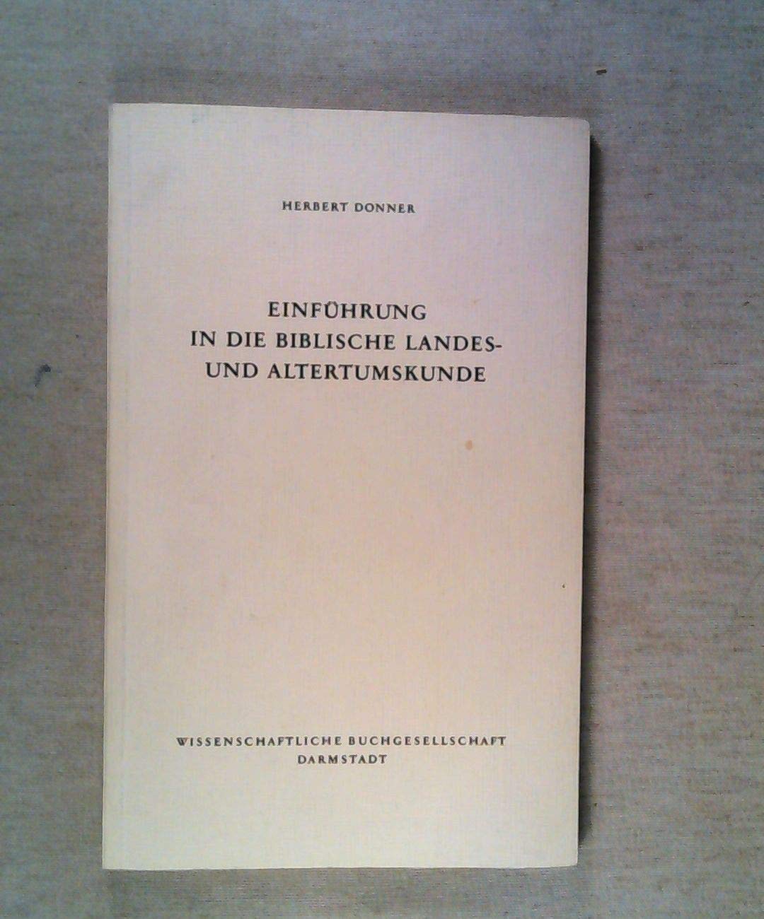 Einführung in die biblische Landes- und Altertumskunde (Die Theologie) Social Sciences