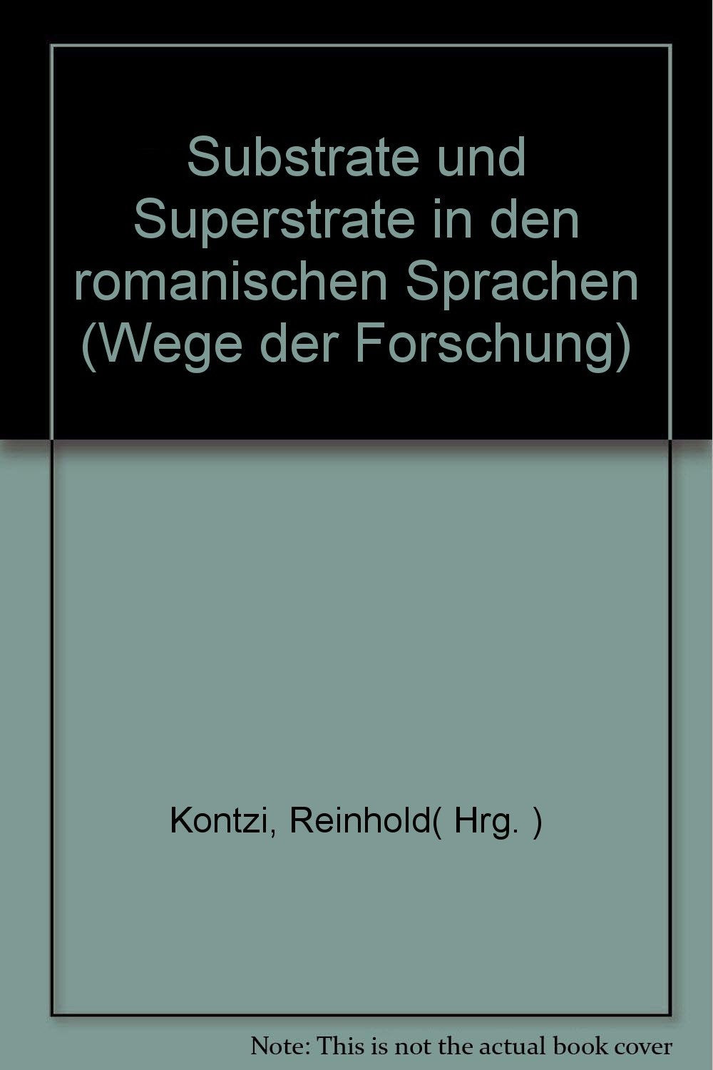 Substrate und Superstrate in den romanischen Sprachen. ( = Wege der Forschung, 475) . book
