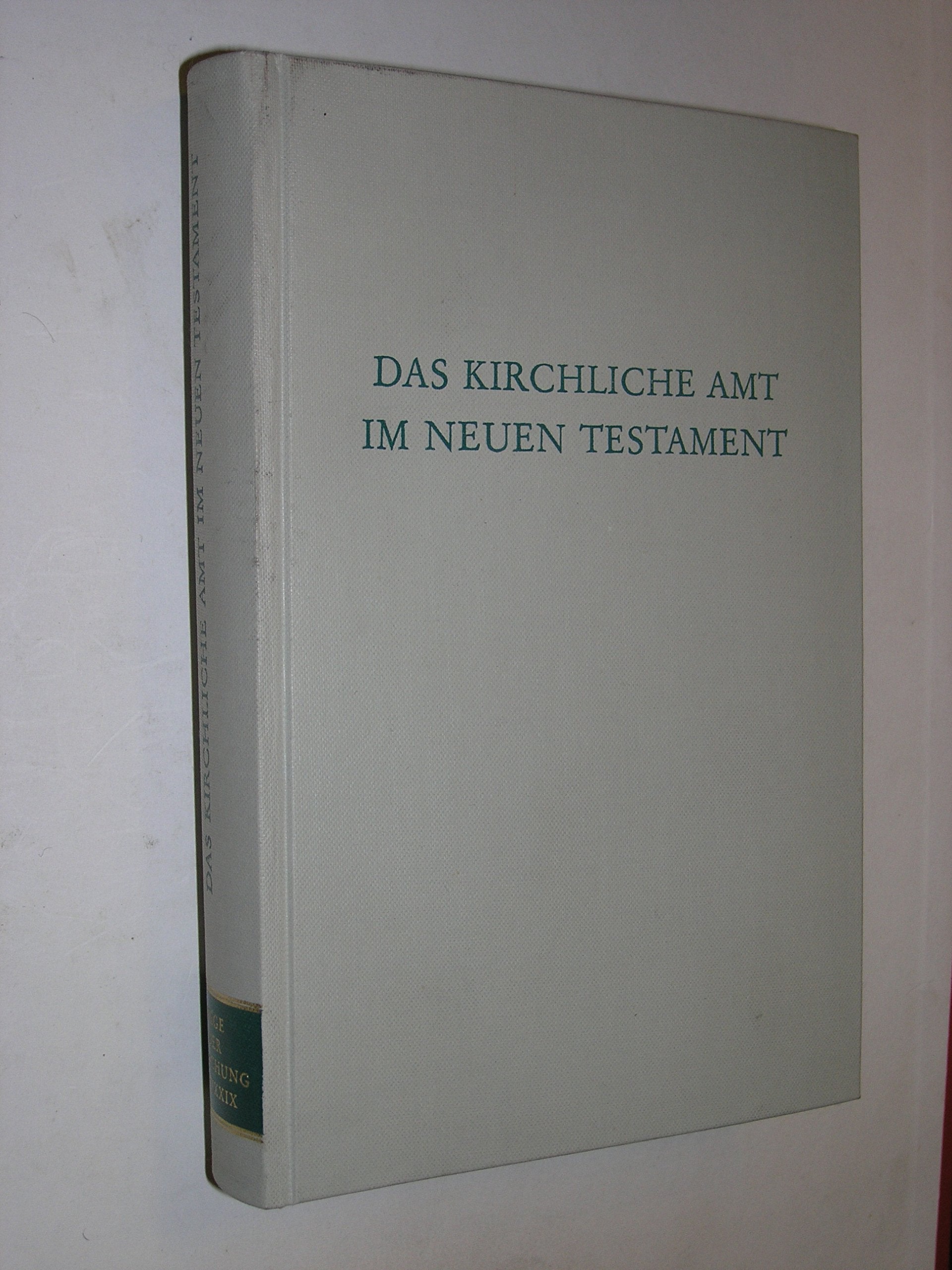 Das kirchliche Amt im Neuen Testament (Wege der Forschung) Books