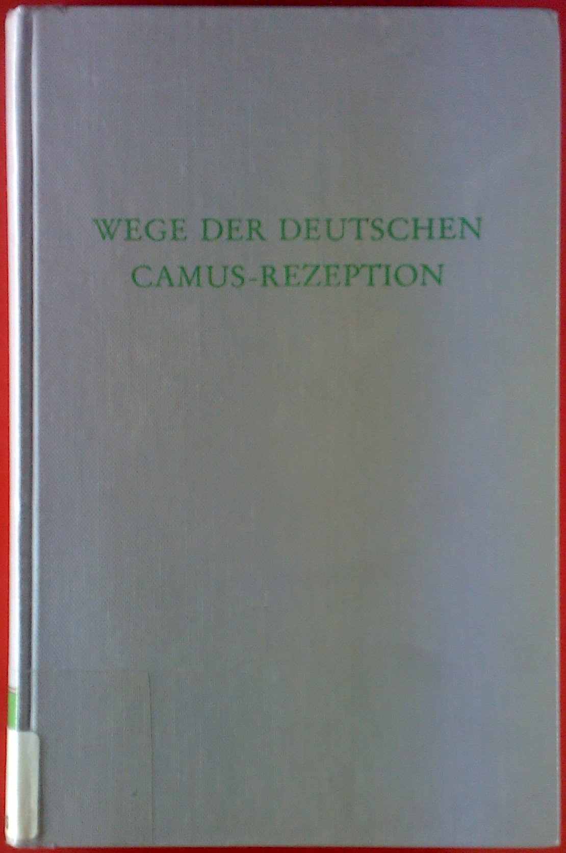 Wege der Deutschen Camus-Rezeption (Wege der Forschung) Books