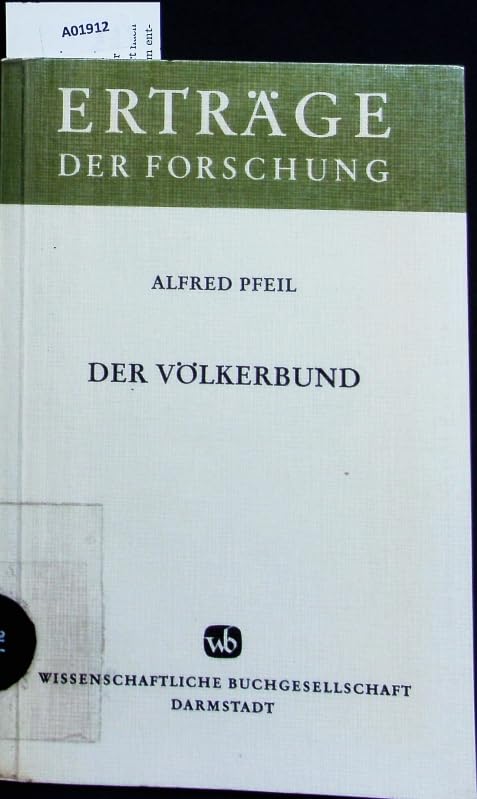 Der Völkerbund. Literaturbericht und kritische Darstellung seiner Geschichte (Erträge der Forschung, 58) Politics & History