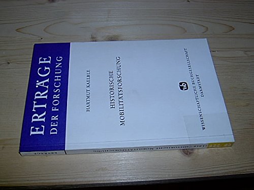 Historische Mobilitätsforschung.: Westeuropa und die USA im 19. und 20. Jahrhundert. (Erträge der Forschung) Foreign Languages ​​& Dictionaries