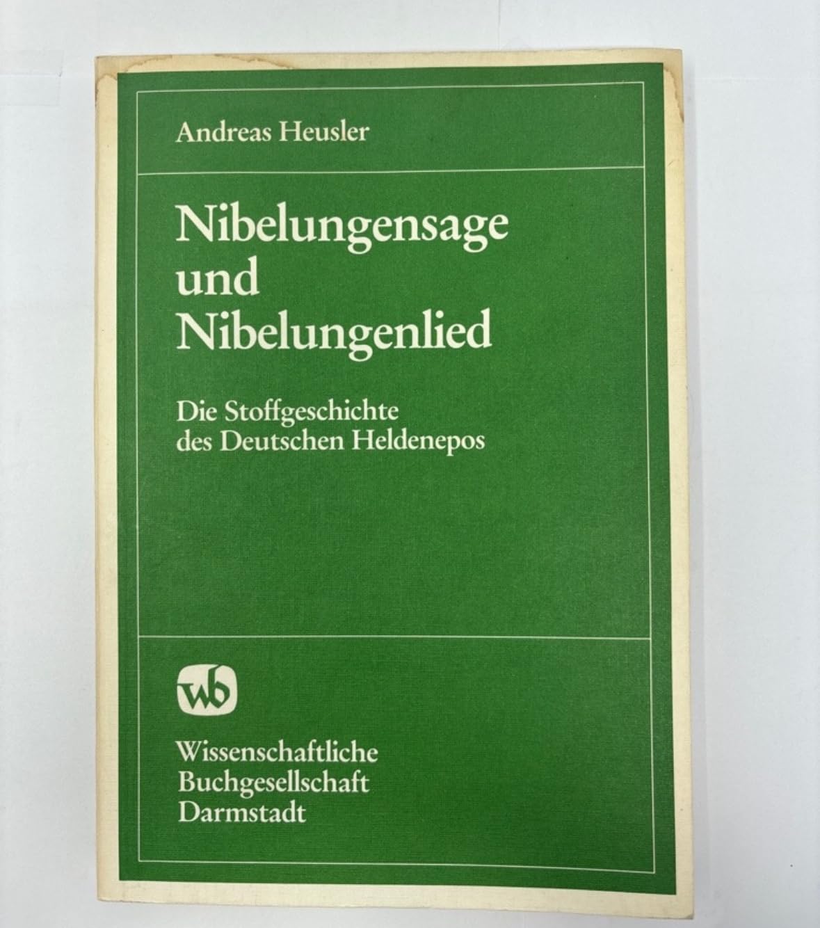 Nibelungensage und Nibelungenlied: Die Stoffgeschichte des deutschen Heldenepos Books
