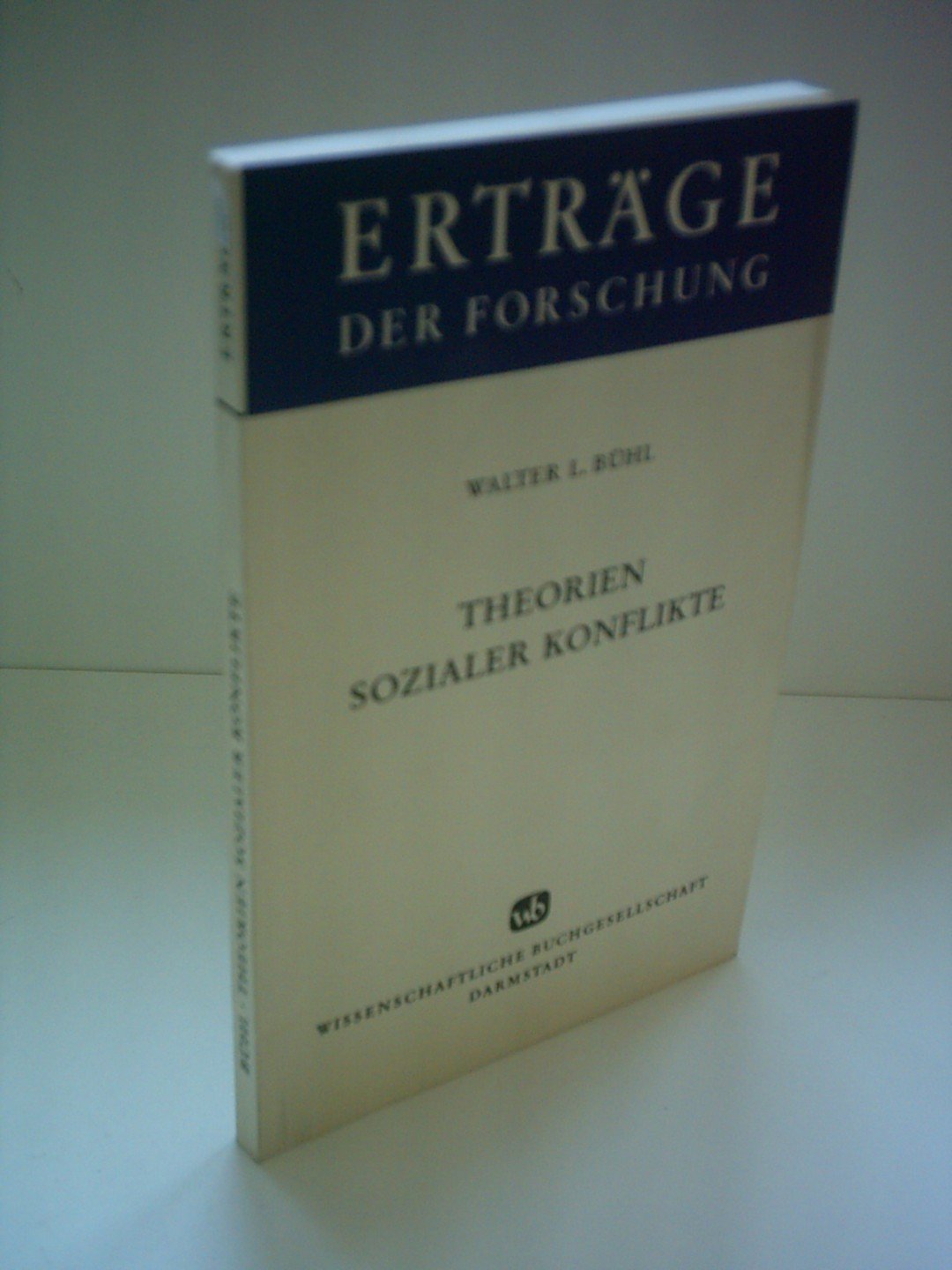 Theorien sozialer Konflikte (Erträge der Forschung) Social Sciences