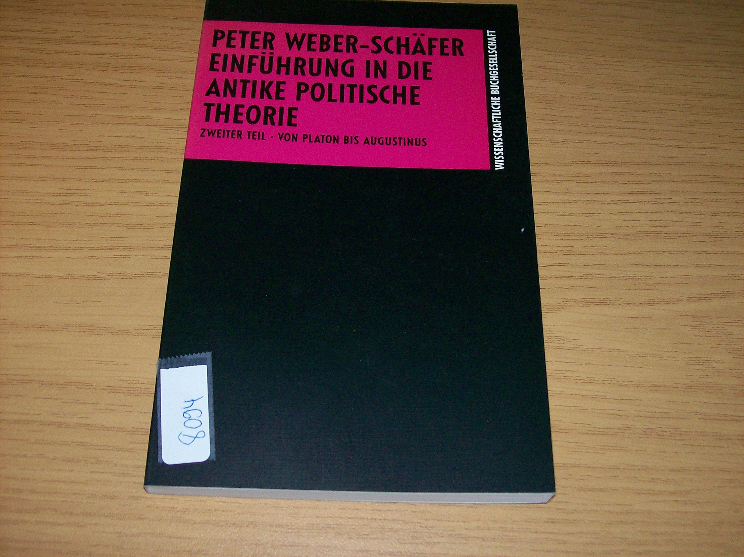 Einführung in die antike politische Theorie: Von Platon bis Augustinus Politics & History