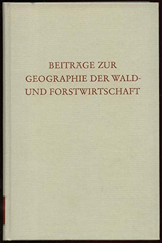 Geographie der Wald- und Forstwirtschaft. (Wege der Forschung) Media & Communication