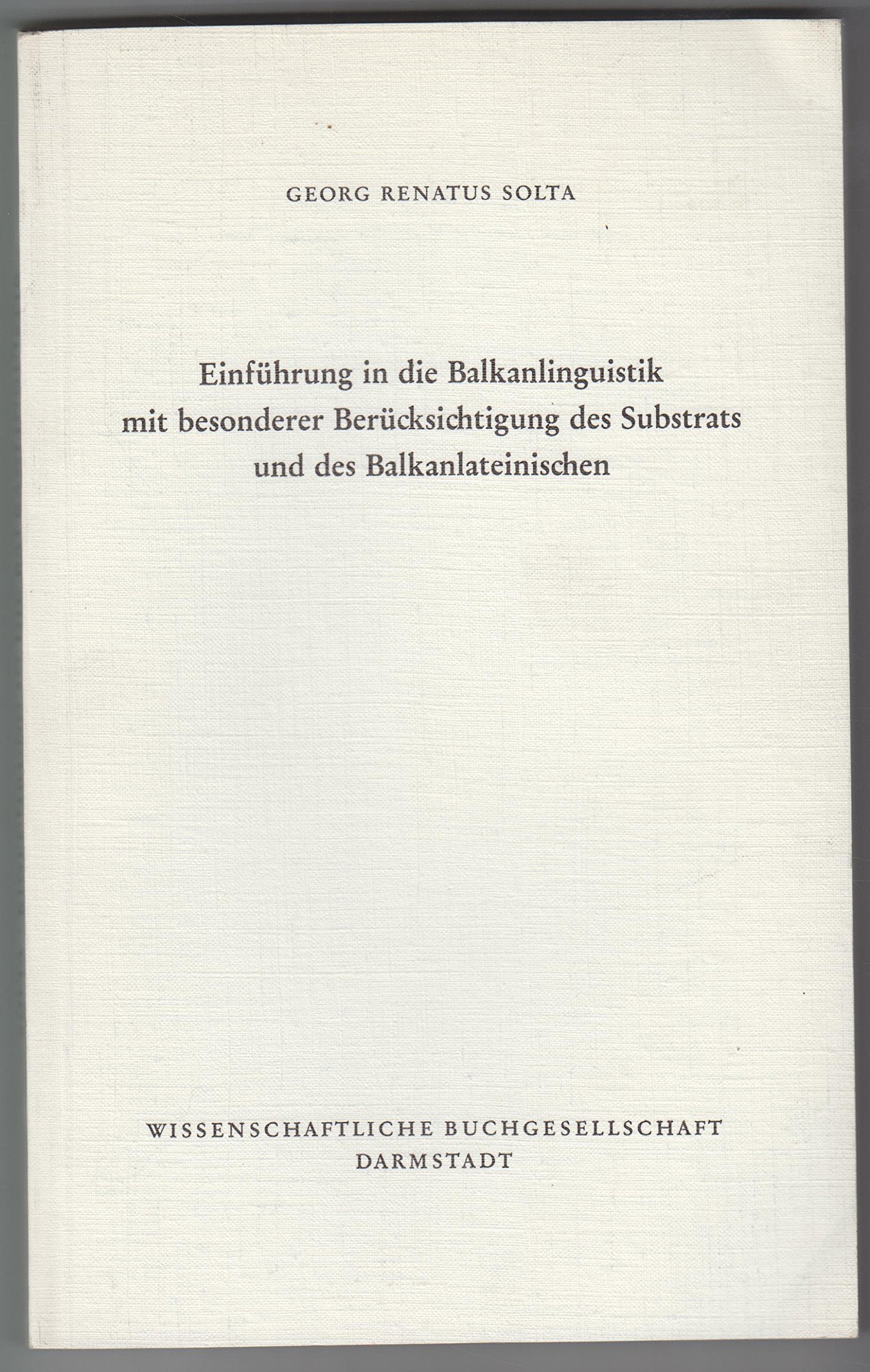 Einführung in die Balkanlinguistik mit besonderer Berücksichtigung des Substrats und des Balkanlateinischen (Die Sprachwissenschaft) Professional & Reference Books