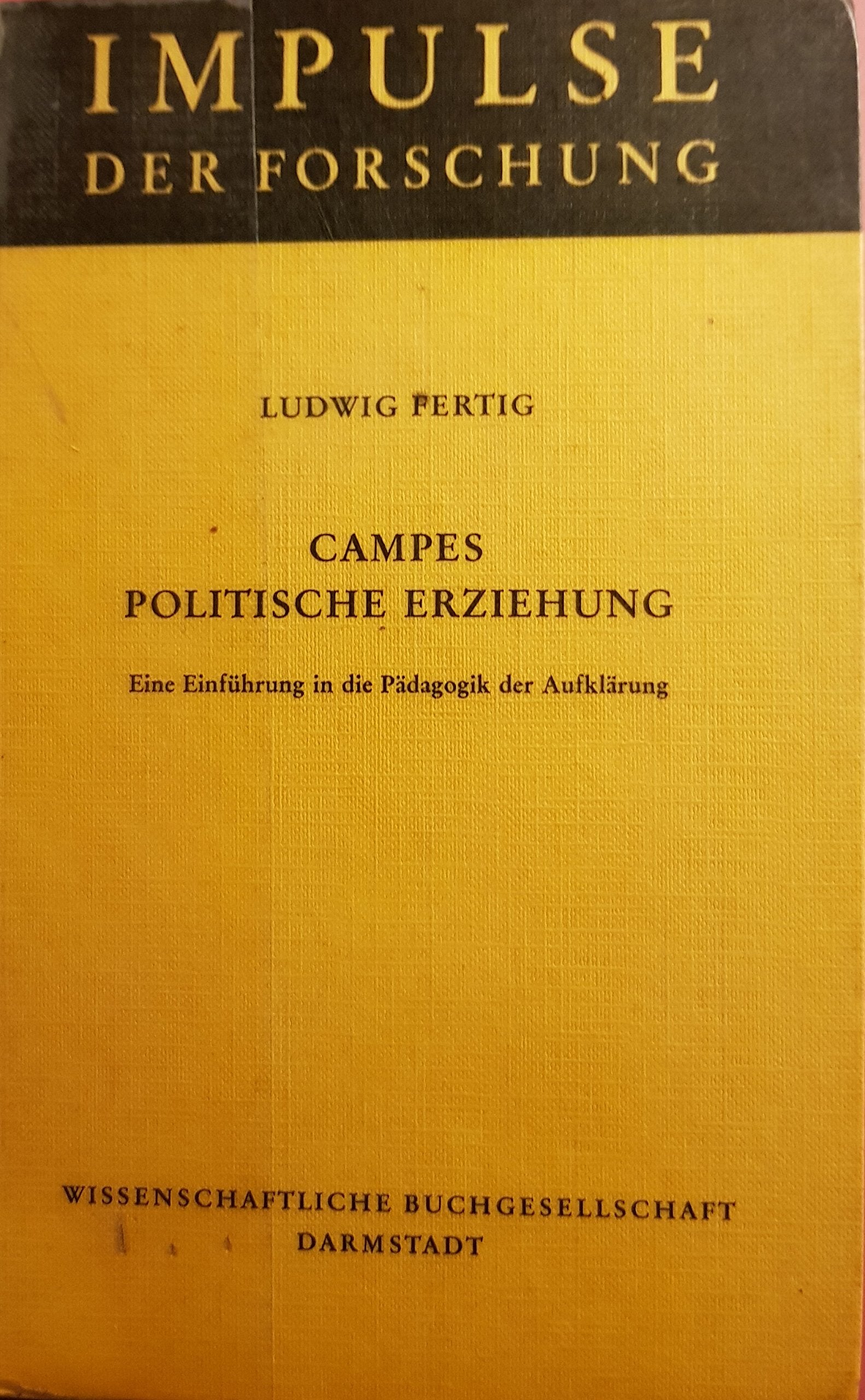 Campes politische Erziehung.: Eine Einführung in die Pädagogik der Aufklärung. (Impulse der Forschung) Books