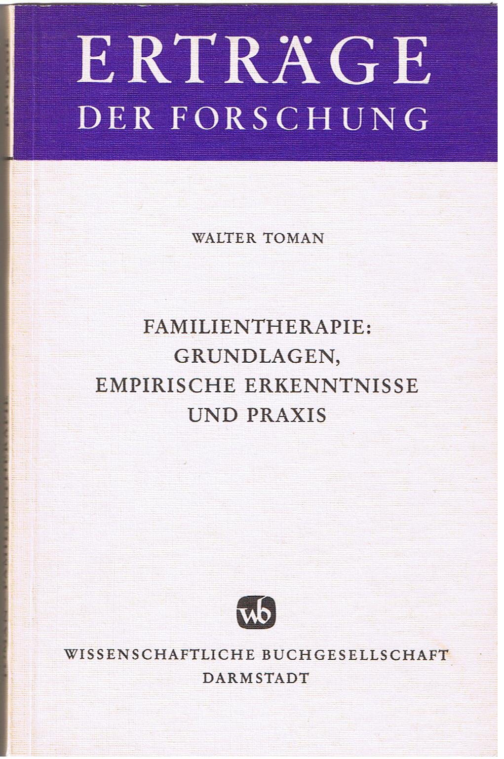 Familientherapie: Grundlagen, empirische Erkenntnisse und Praxis (Erträge der Forschung) Psychology