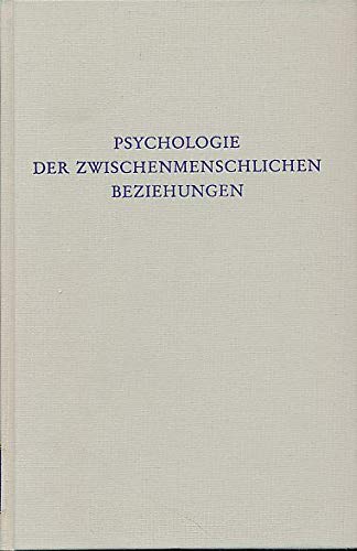 Psychologie der zwischenmenschlichen Beziehungen: Psychoanalytische Beiträge zu einer Objektbeziehungspsychologie (Wege der Forschung) Psychology