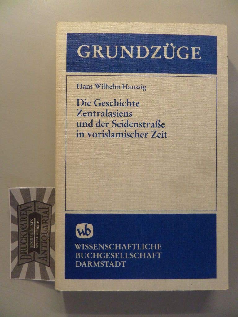 Die Geschichte Zentralasiens und der Seidenstrasse in vorislamischer Zeit Politics & History