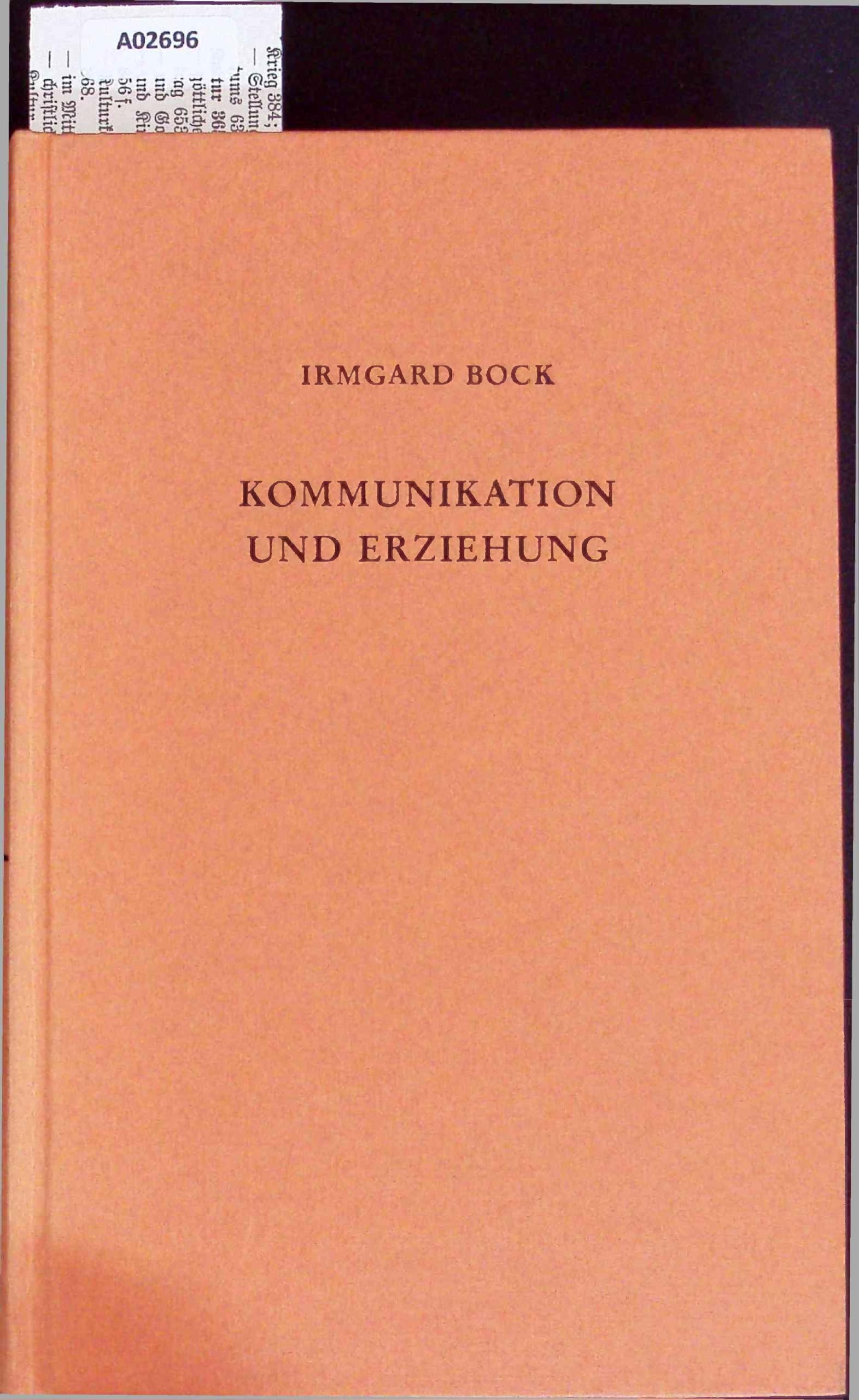 Kommunikation und Erziehung. Grundzüge ihrer Beziehungen Business & Technology