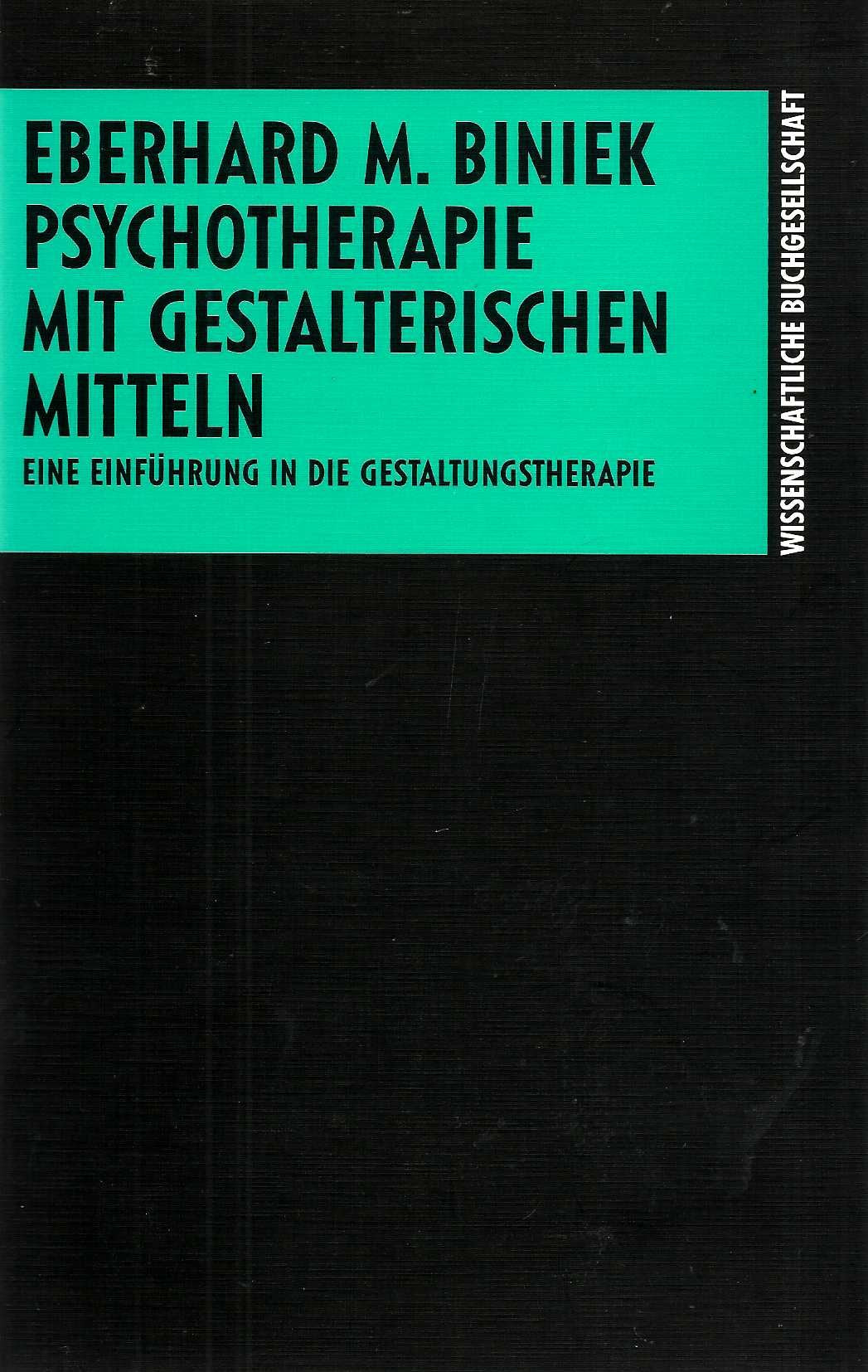 Psychotherapie mit gestalterischen Mitteln: Eine Einführung in die Gestaltungstherapie Psychology Books