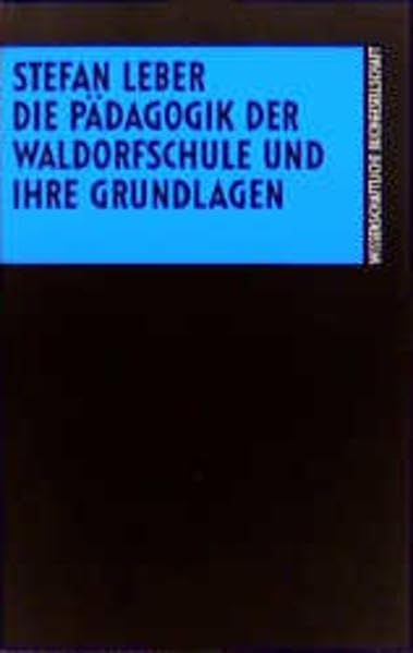 Die Pädagogik der Waldorfschule und ihre Grundlagen Education & Training